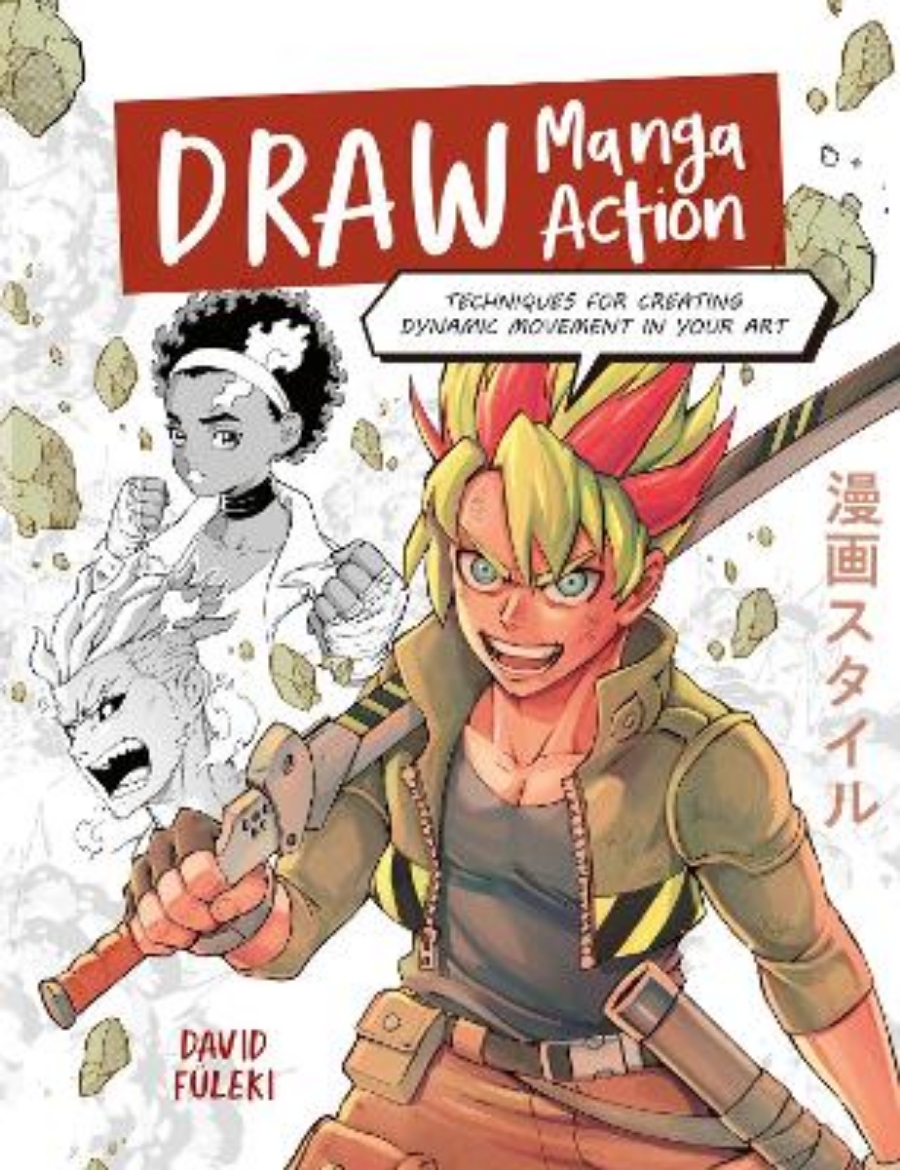 Picture of Draw Manga Action: Techniques for Creating Dynamic Movement in Your Art