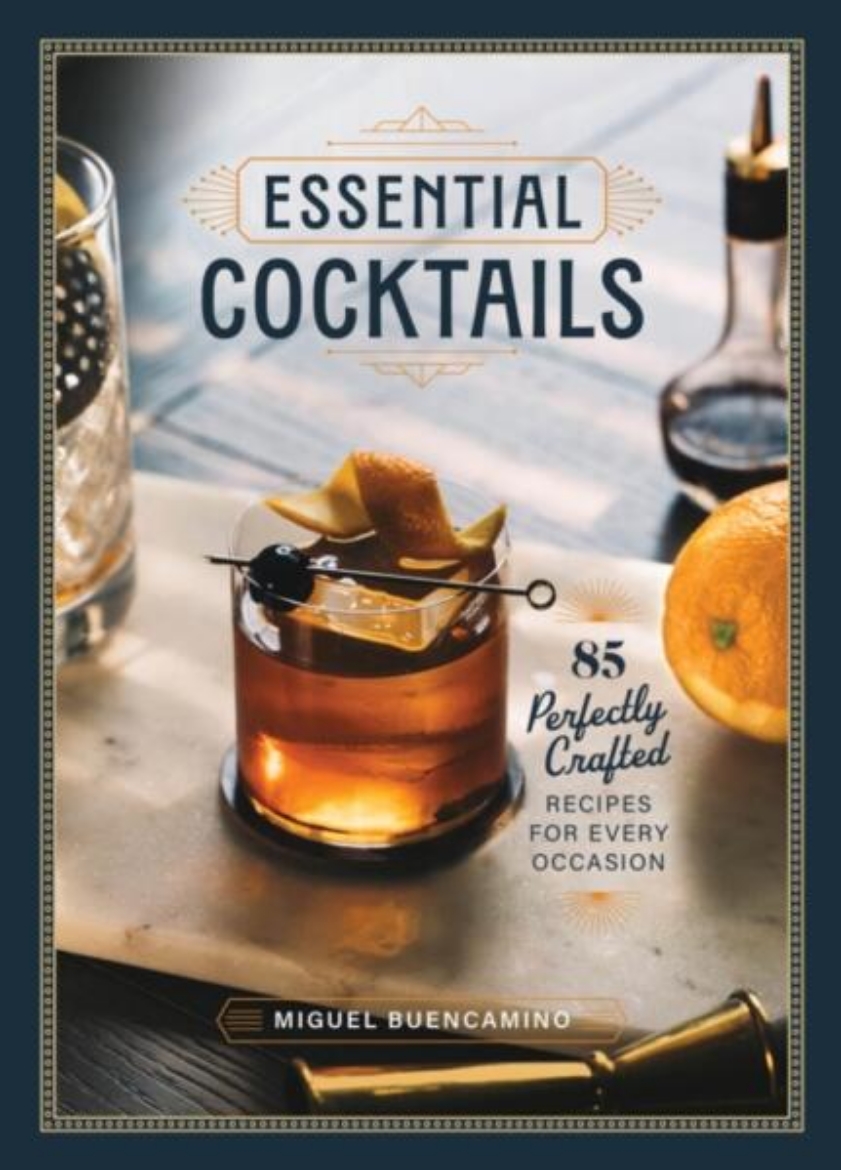 Picture of Essential Cocktails: 85 Perfectly Crafted Recipes for Every Occasion