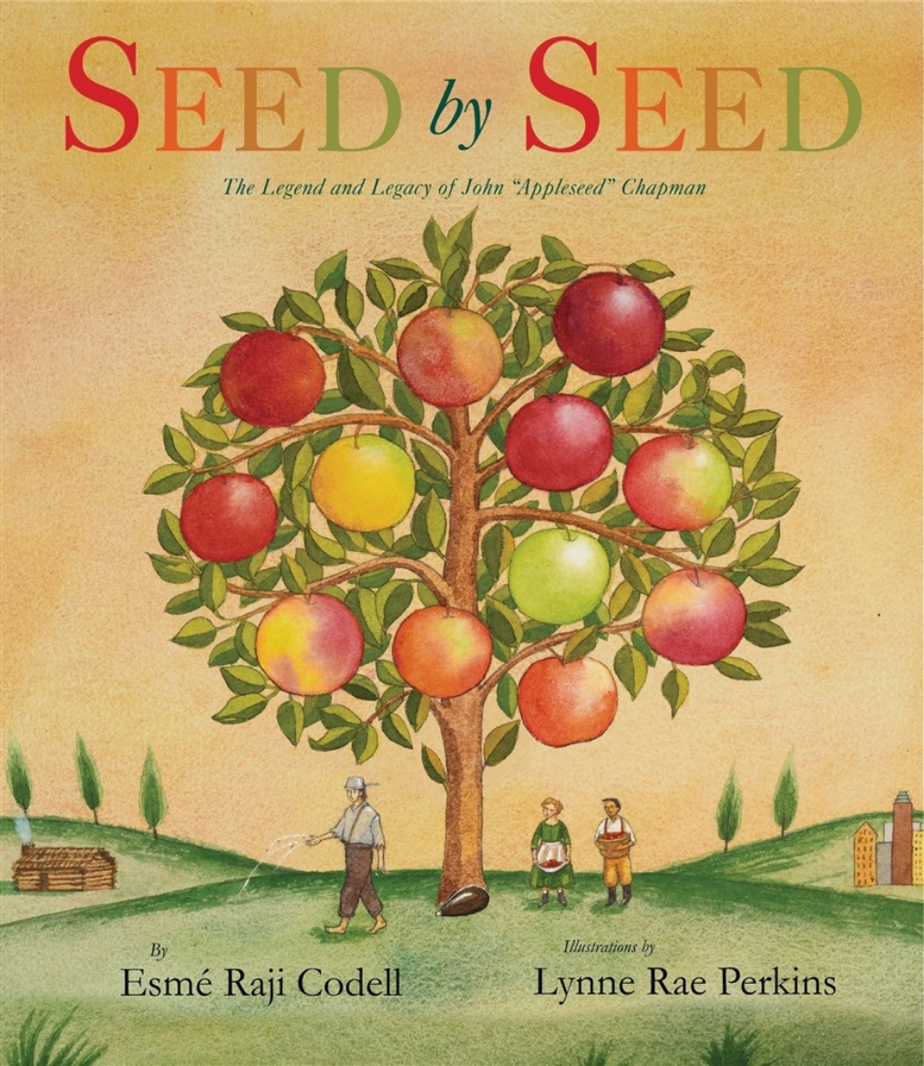 Picture of Seed by Seed: The Legend and Legacy of John "Appleseed" Chapman