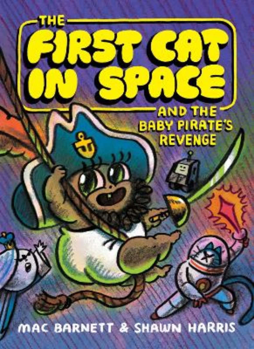 Picture of The First Cat in Space and the Baby Pirate’s Revenge: A Graphic Novel