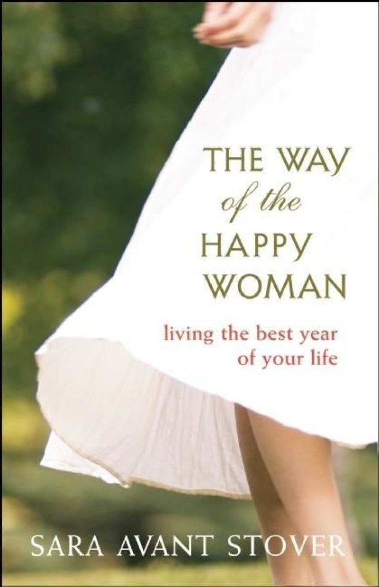 Picture of Way Of The Happy Woman: Living The Best Year Of Your Life
