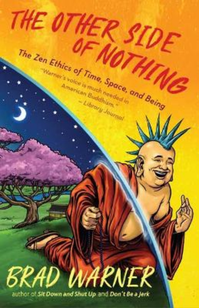 Picture of The Other Side of Nothing: The Zen Ethics of Time, Space, and Being