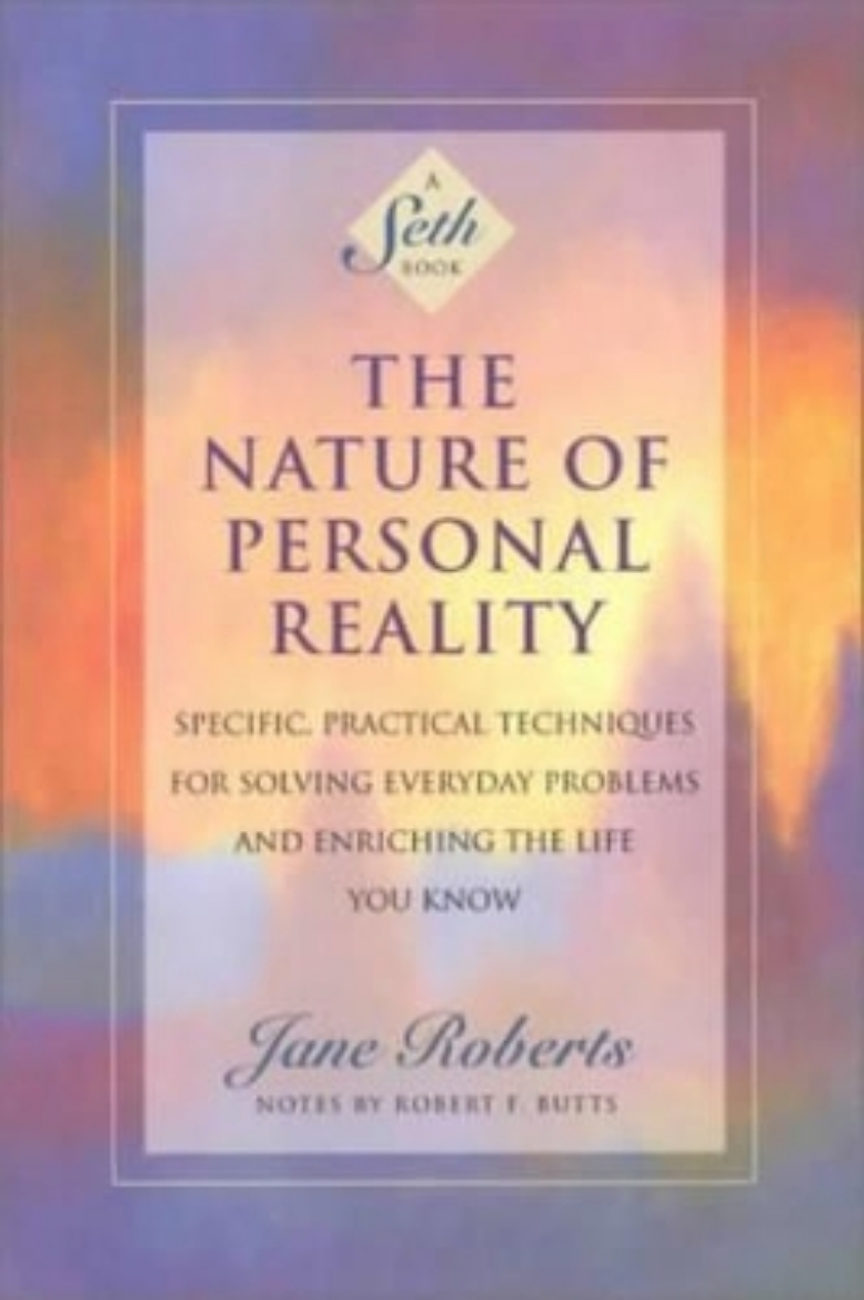 Picture of Nature of personal reality - seth book - specific, practical techniques for