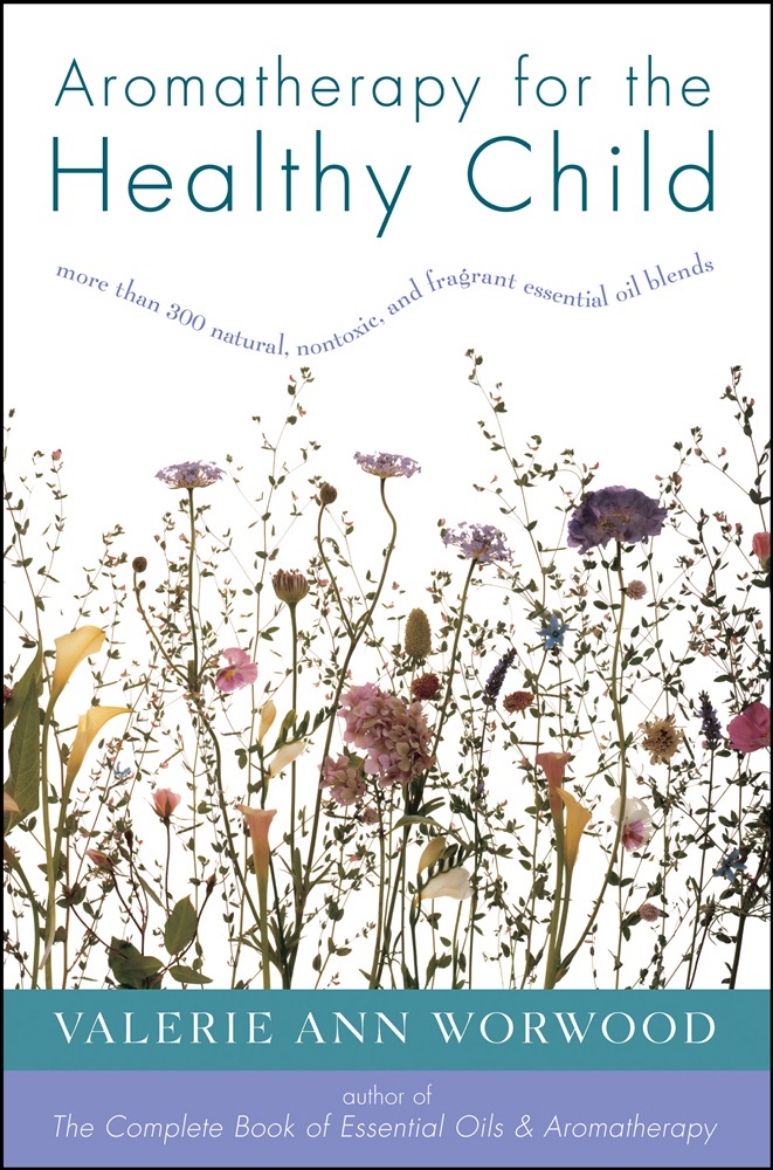 Picture of Aromatherapy For The Healthy Child: More Than 300 Natural, N