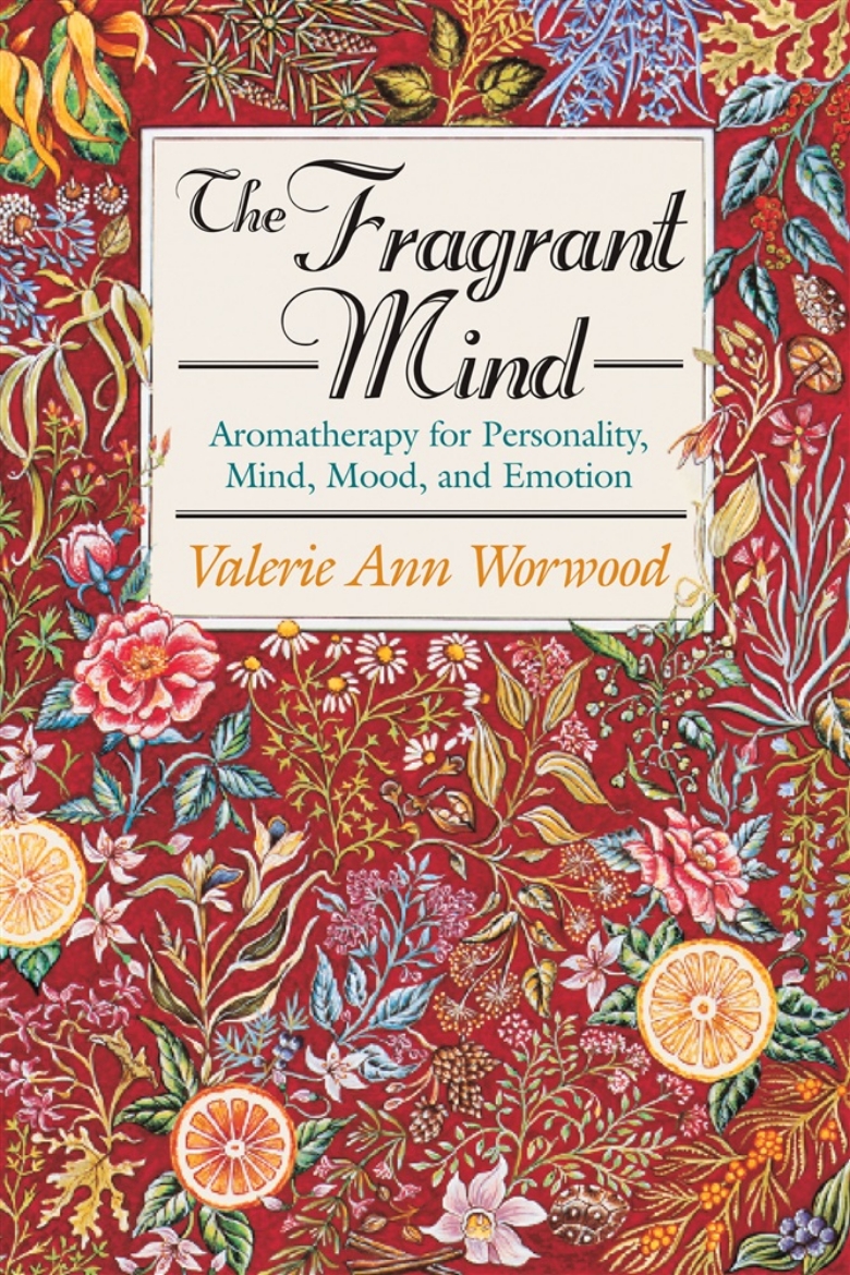 Picture of Fragrant Mind: Aromatherapy For Personality, Mind, Mood And