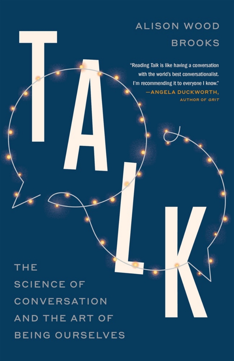 Picture of Talk: The Science of Conversation and the Art of Being Ourselves