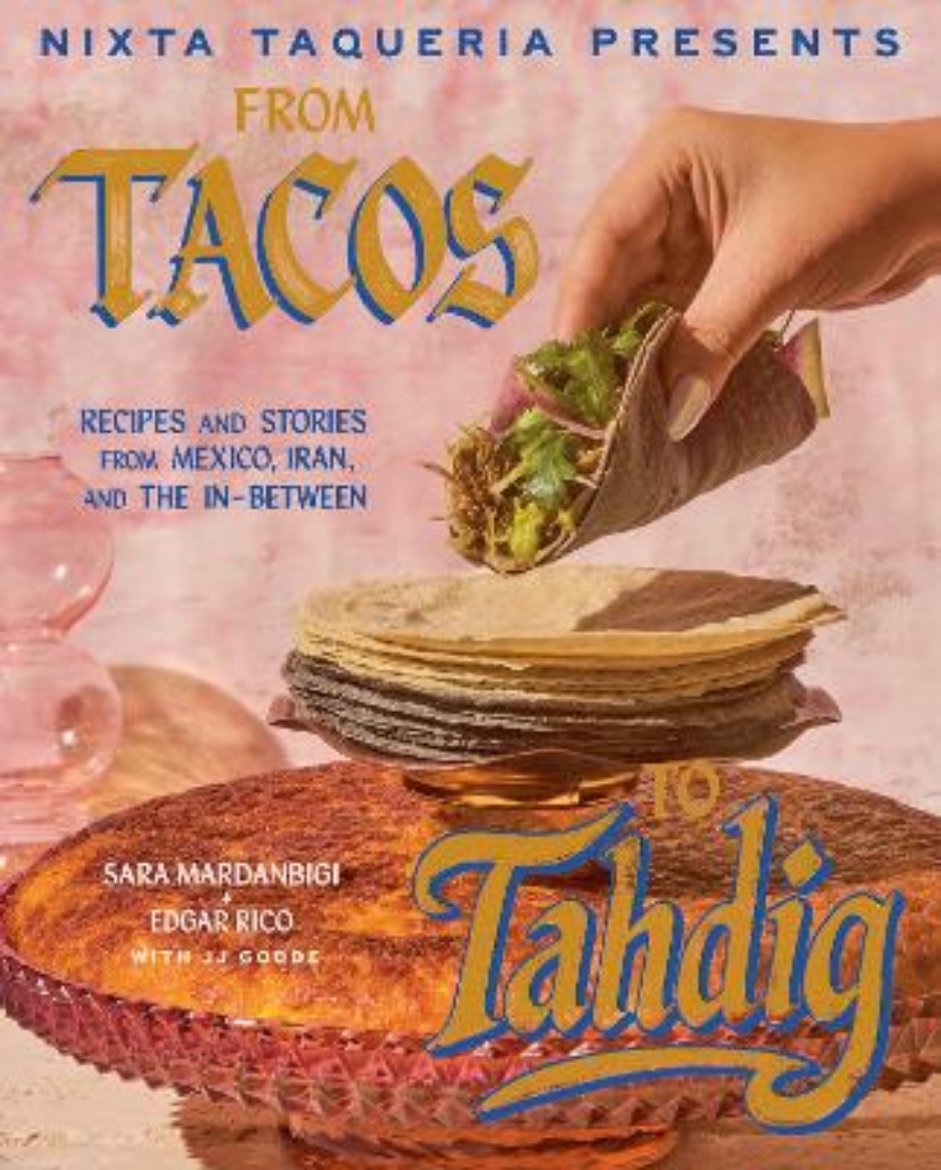 Picture of Nixta Taqueria Presents: From Tacos to Tahdig