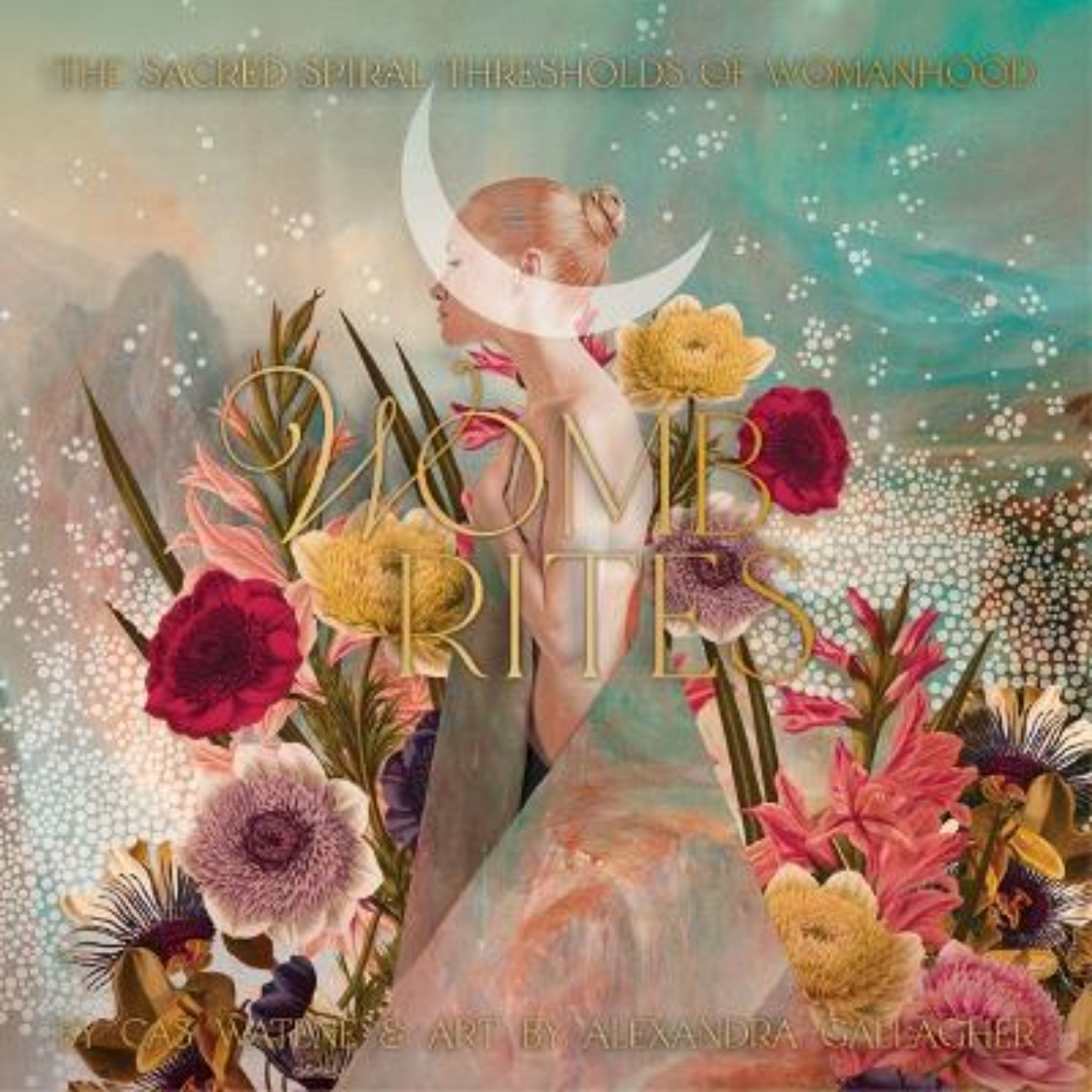 Picture of Womb Rites: The Sacred Spiral Thresholds of Womanhood