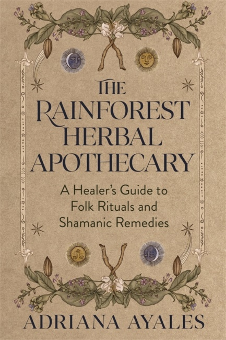 Picture of The Rainforest Herbal Apothecary: A Healer's Guide to Folk Rituals and Shamanic Remedies