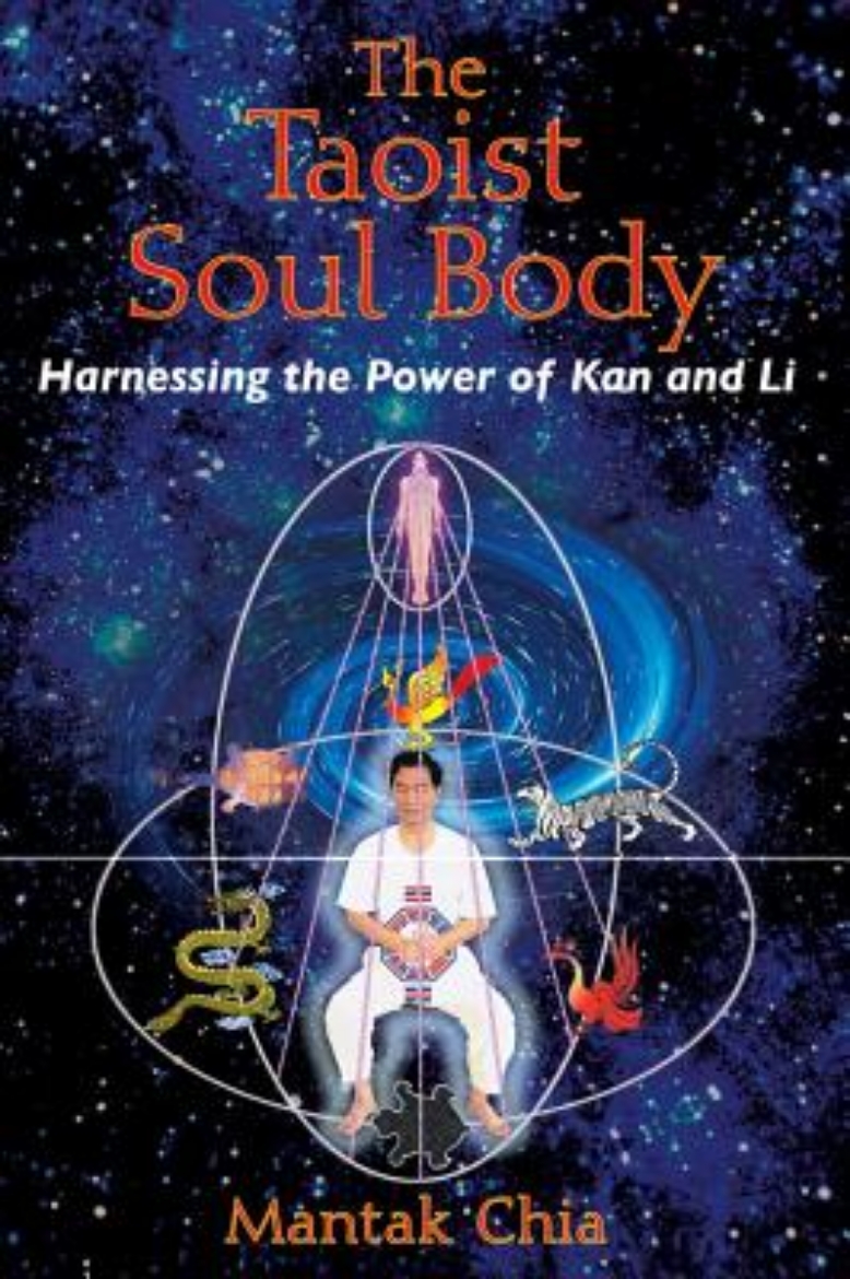Picture of Taoist Soul Body: Harnessing The Power Of Kan & Li