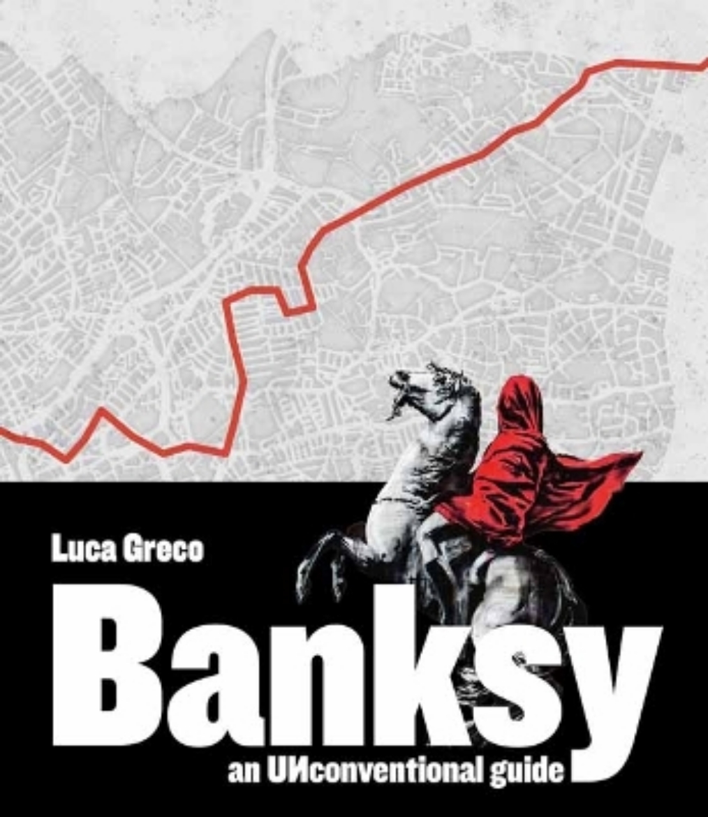 Picture of Banksy: An UNconventional Guide