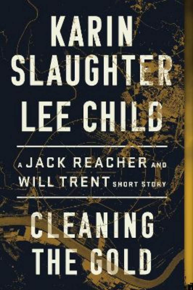 Picture of Cleaning the Gold: A Jack Reacher and Will Trent Short Story