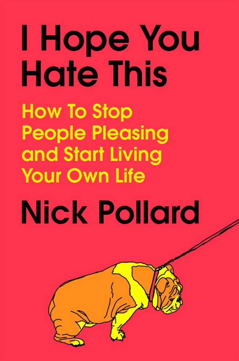 Picture of I Hope You Hate This: How to Stop People Pleasing and Start Living Your Own Life